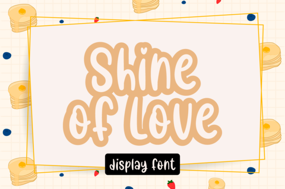 Shine of Love: A Friendly Font for Creative Projects