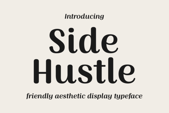 Side Hustle: The Font That Works as Hard as You Do